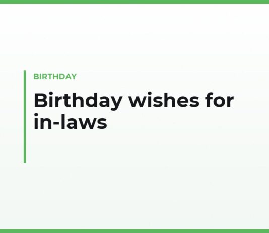 Birthday wishes for in-laws in your own words — for a mother-in-law, a father-in-law, a son-in-law and a daughter-in-law
